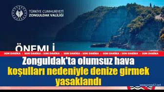 Zonguldak'ta olumsuz hava koşulları nedeniyle denize girmek yasaklandı