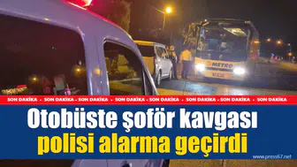 Zonguldak çıkışlı otobüste şoför kavgası Bartın'da polisi alarma geçirdi