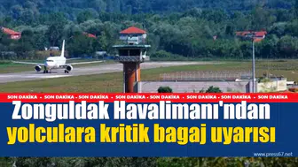 Zonguldak Havalimanı'ndan yolculara kritik bagaj uyarısı