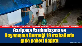 Gazipaşa Yardımlaşma ve Dayanışma Derneği 19 mahallede gıda paketi dağıttı