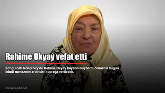 Rahime Okyay vefat etti