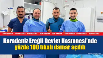 Karadeniz Ereğli Devlet Hastanesi'nde yüzde 100 tıkalı damar açıldı