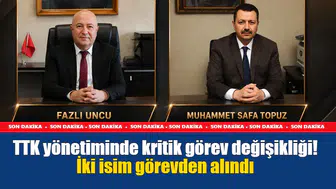 TTK yönetiminde kritik görev değişikliği Resmi Gazete'de yayımlandı