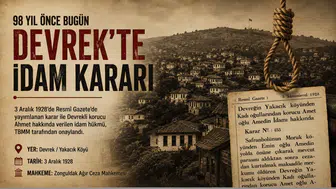 98 yıl önce Devrek’ten Meclis’e uzanan idam dosyası