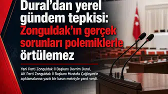 Dural’dan yerel gündem tepkisi: Zonguldak’ın gerçek sorunları polemiklerle örtülemez