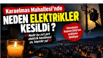 Karaelmas Mahallesi'nde bitmeyen elektrik kesintilerine tepki: Başkent EDAŞ ne yapıyor?