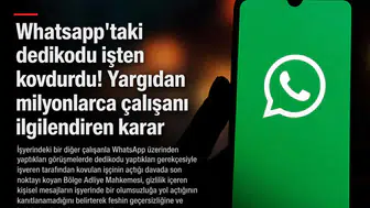 WhatsApp dedikodusu işten çıkarma gerekçesi olamaz: Yargıdan emsal karar