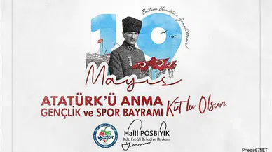 Başkan Posbıyık, 19 Mayıs Atatürk'ü Anma, Gençlik Ve Spor Bayramı'nı Kutladı