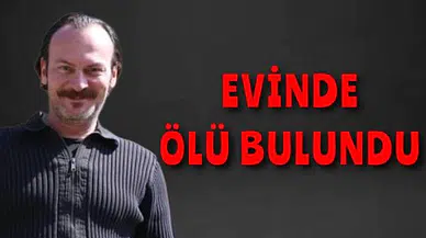 Belediye Başkanının oğlu evinde ölü bulundu