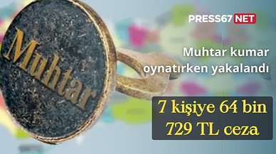 Muhtar kumar oynatırken yakalandı