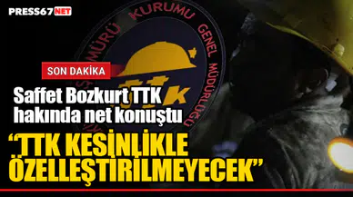Bozkurt: “TTK kesinlikle özelleştirilmeyecek”