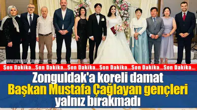 Zonguldak'a koreli damat