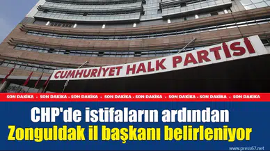 CHP'de istifaların ardından Zonguldak il başkanı belirleniyor