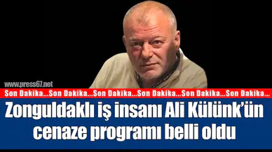 Zonguldaklı iş insanı Ali Külünk son yolculuğuna uğurlanıyor