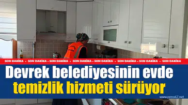Devrek Belediyesinin evde temizlik hizmeti sürüyor