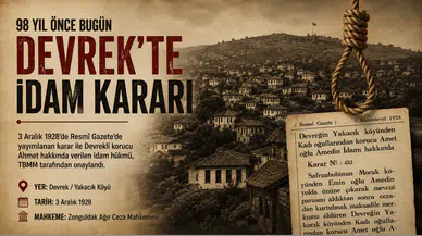 98 yıl önce Devrek’ten Meclis’e uzanan idam dosyası