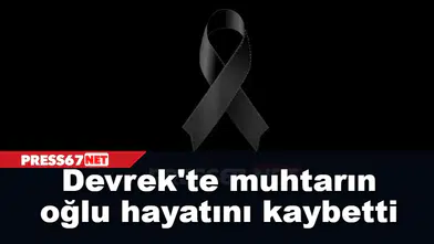 Devrek'te muhtarın oğlu hayatını kaybetti