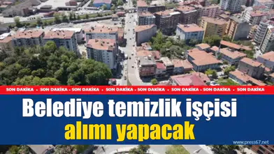 Belediye temizlik işçisi alımı yapacak