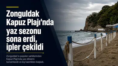 Zonguldak Kapuz Plajı'nda yaz sezonu sona erdi, ipler çekildi
