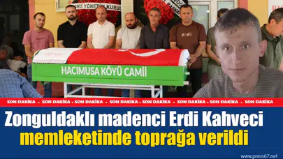 Zonguldaklı madenci Erdi Kahveci memleketinde toprağa verildi