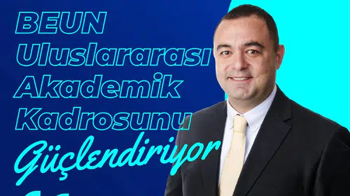 BEUN, Uluslararası Akademik Kadrosunu Güçlendiriyor