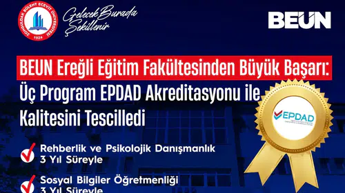 Beun Ereğli Eğitim Fakültesinden Büyük Başarı: Üç Program Epdad Akreditasyonu İle Kalitesini Tescilledi