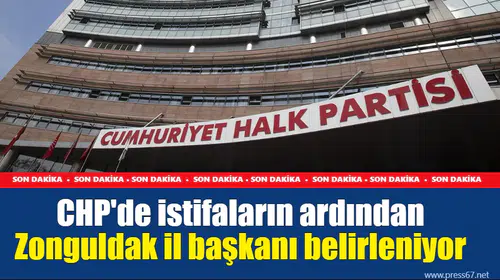 CHP'de istifaların ardından Zonguldak il başkanı belirleniyor