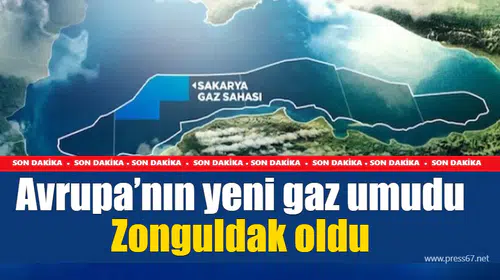 Avrupa’nın yeni gaz umudu Zonguldak oldu