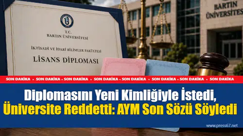 Diplomasını Yeni Kimlik Bilgileriyle İstedi: AYM'den Hak İhlali Kararı