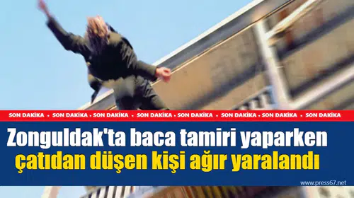 Zonguldak'ta baca tamiri yaparken çatıdan düşen kişi ağır yaralandı