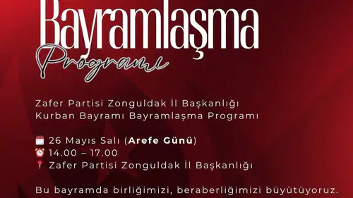 Zafer Partisi Zonguldak İl Başkanlığı bayramlaşma programını duyurdu