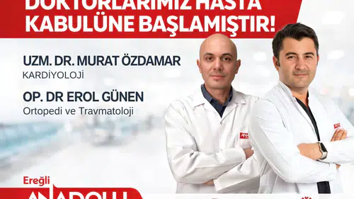 Ereğli Anadolu Hastanesi kadrosuna iki yeni uzman doktor kattı