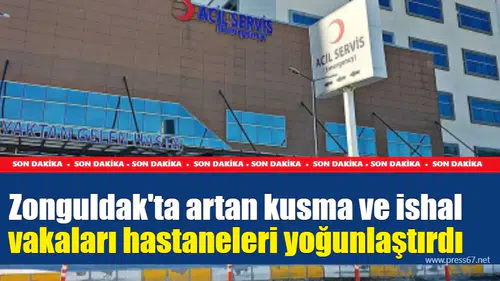 Zonguldak'ta artan kusma ve ishal vakaları hastaneleri yoğunlaştırdı