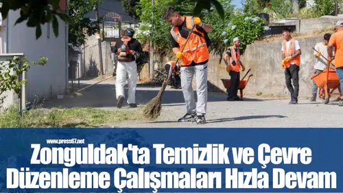 Zonguldak'ta Temizlik ve Çevre Düzenleme Çalışmaları Hızla Devam Ediyor