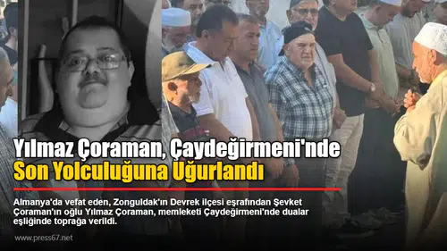 Yılmaz Çoraman, Çaydeğirmeni'nde Son Yolculuğuna Uğurlandı