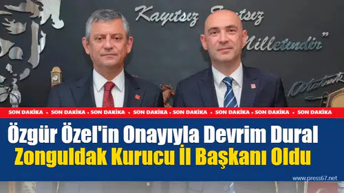 Özgür Özel'in Onayıyla Devrim Dural Zonguldak Kurucu İl Başkanı Oldu