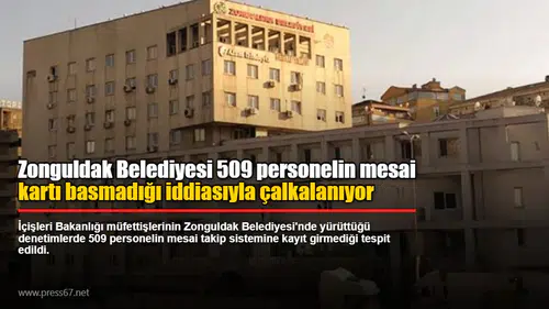 Zonguldak Belediyesi 509 personelin mesai kartı basmadığı iddiasıyla çalkalanıyor