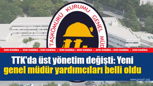 TTK'da üst yönetim değişti: Yeni genel müdür yardımcıları belli oldu