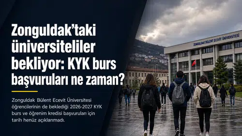 Zonguldak’taki üniversiteliler bekliyor: KYK burs başvuruları ne zaman?