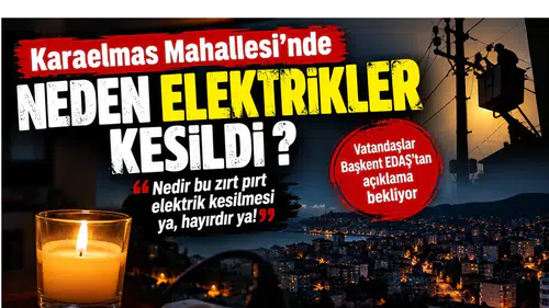 Karaelmas Mahallesi'nde bitmeyen elektrik kesintilerine tepki: Başkent EDAŞ ne yapıyor?