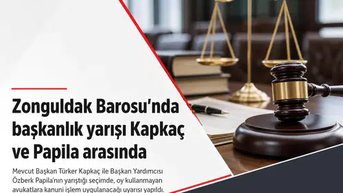 Zonguldak Barosu'nda başkanlık yarışı Kapkaç ve Papila arasında