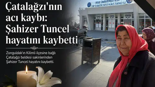 Çatalağzı’nda Şahizer Tuncel vefat etti