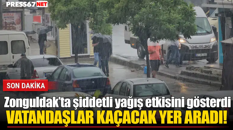 Zonguldak’ta sağanak aniden bastırdı