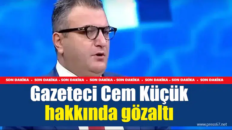 Gazeteci Cem Küçük Gözaltına Alındı: Detaylar Ortaya Çıktı