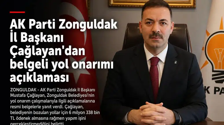 AK Parti Zonguldak İl Başkanı Çağlayan'dan belgeli yol onarımı açıklaması