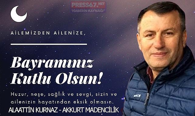 İşadamı Alaattin Kurnaz Ramazan Bayramı'nı kutladı