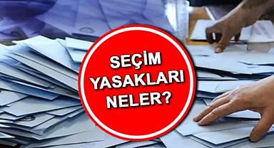 28 Mayıs'a sayılı günler kaldı! İşte seçim yasakları