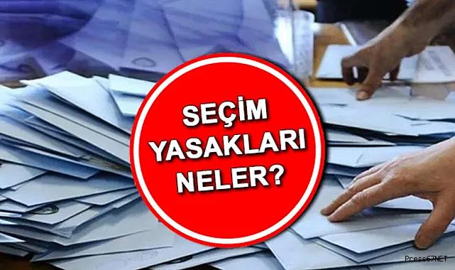 28 Mayıs&#039;a sayılı günler kaldı! İşte seçim yasakları
