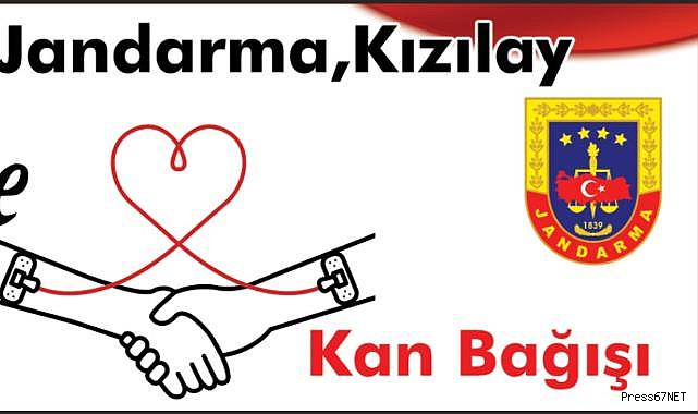 &quot;Vatandaş Jandarma Kızılay El Ele&quot; deyip kan bağışlayacaklar