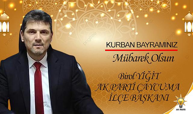 AK Parti Çaycuma İlçe Başkanı Birol Yiğit Kurban Bayramı'nı kutladı